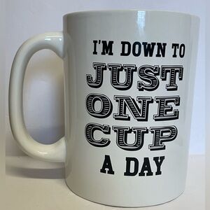 Bay Island The Ultimate Coffee Mug with "IM DOWN TO JUST ONE CUP A DAY" Text
